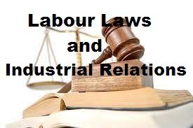 Labour laws and industrial relations